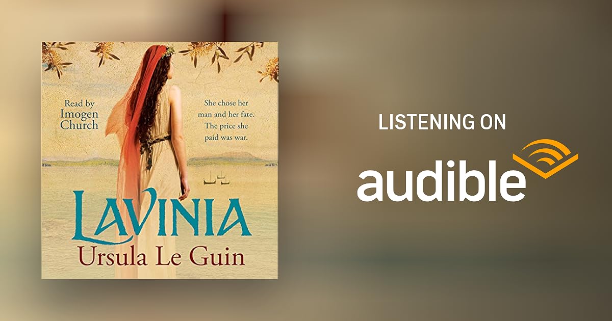 Lavinia by Ursula K. Le Guin Audiobook Lavinia by Ursula K. Le Guin Audiobook